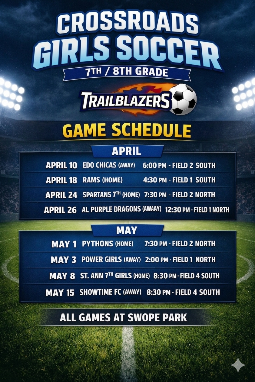 Poster for Crossroads girls soccer 7th and 8th grade game schedule with dates and opponents